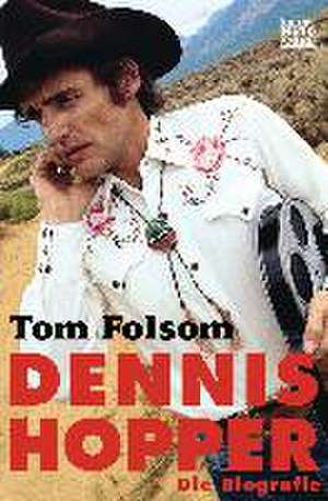 Dennis Hopper de Tom Folsom