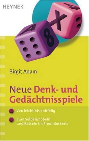 Neue Denk- und Gedächtnisspiele de Birgit Adam