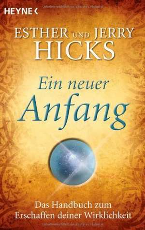 Ein neuer Anfang de Esther Hicks