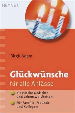 Glückwünsche für alle Anlässe de Birgit Adam