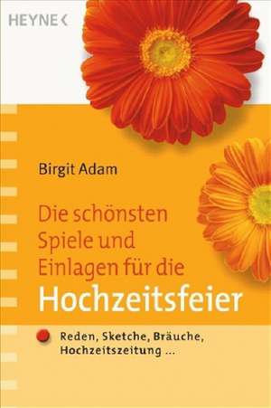 Die schönsten Spiele und Einlagen für die Hochzeitsfeier de Birgit Adam