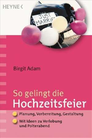 So gelingt die Hochzeitsfeier de Birgit Adam