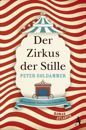 Der Zirkus der Stille de Peter Goldammer