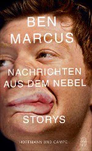 Nachrichten aus dem Nebel de Ben Marcus