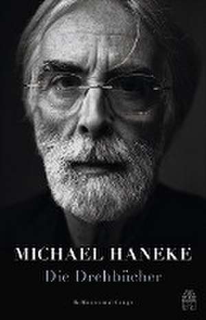 Die Drehbücher de Michael Haneke