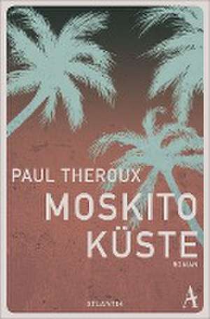 Moskito-Küste de Paul Theroux