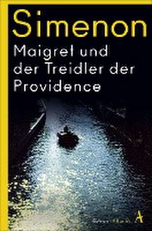 Maigret und der Treidler der Providence de Georges Simenon