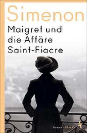 Maigret und die Affäre Saint-Fiacre de Georges Simenon