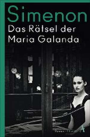 Das Rätsel der Maria Galanda de Georges Simenon