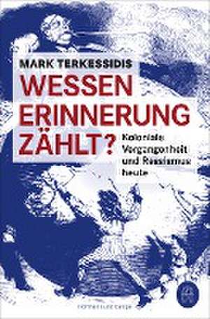 Wessen Erinnerung zählt? de Mark Terkessidis