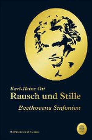 Rausch und Stille de Karl-Heinz Ott