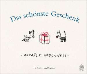 Das schönste Geschenk de Patrick McDonnell