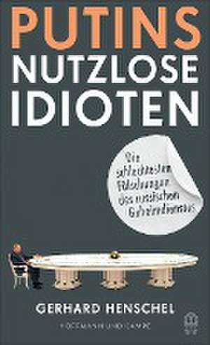 Putins nutzlose Idioten de Gerhard Henschel