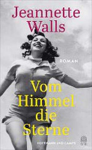 Vom Himmel die Sterne de Jeannette Walls