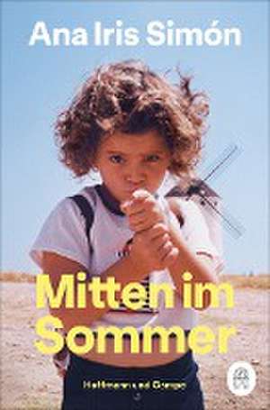 Mitten im Sommer de Ana Iris Simón