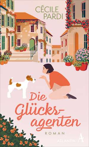 Die Glücksagenten de Cécile Pardi