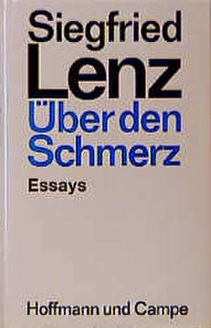 Über den Schmerz de Siegfried Lenz