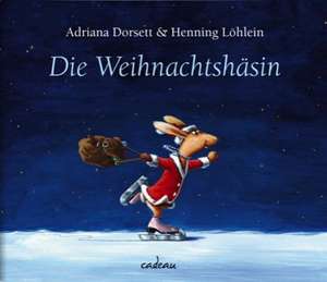 Die Weihnachtshäsin de Adriana Dorsett