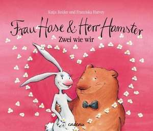 Frau Hase und Herr Hamster de Katja Reider