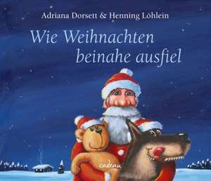 Wie Weihnachten beinahe ausfiel de Adriana Dorsett