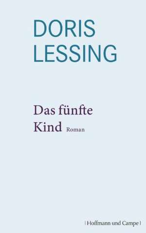 Werkausgabe 10. Das fünfte Kind de Doris Lessing