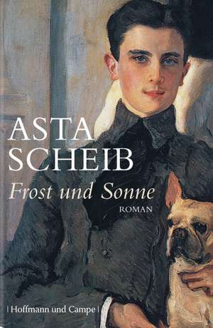 Frost und Sonne de Asta Scheib