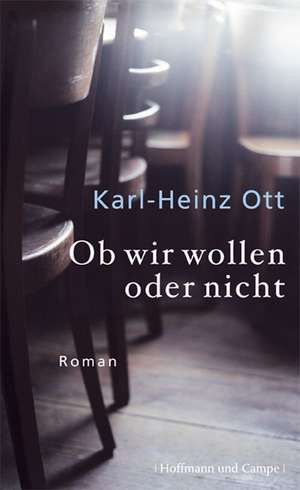 Ob wir wollen oder nicht de Karl-Heinz Ott