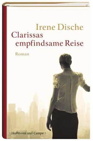 Clarissas empfindsame Reise de Irene Dische