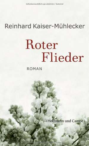 Roter Flieder de Reinhard Kaiser-Mühlecker