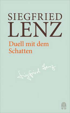 Duell mit dem Schatten de Siegfried Lenz
