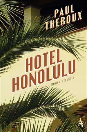 Hotel Honolulu de Paul Theroux