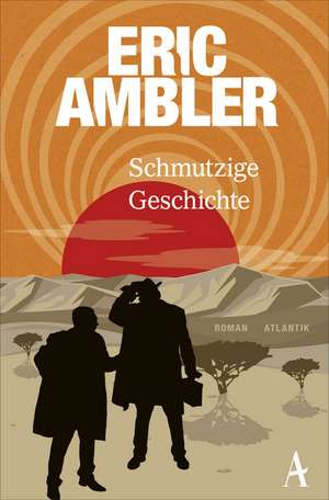 Schmutzige Geschichte de Eric Ambler