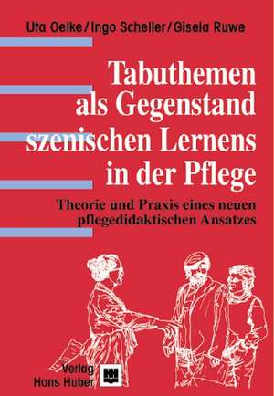 Tabuthemen als Gegenstand szenischen Lernens in der Pflege de Hiltrud Menz