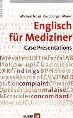 Englisch für Mediziner: Case Presentations de Michael Nnaji