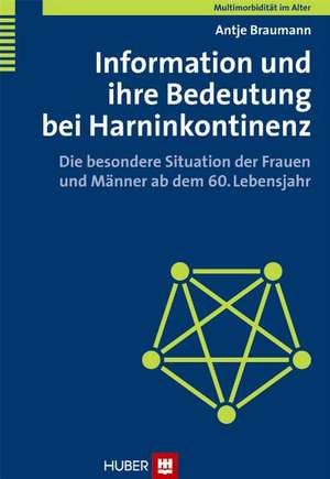 Information und ihre Bedeutung bei Harninkontinenz de Antje Braumann