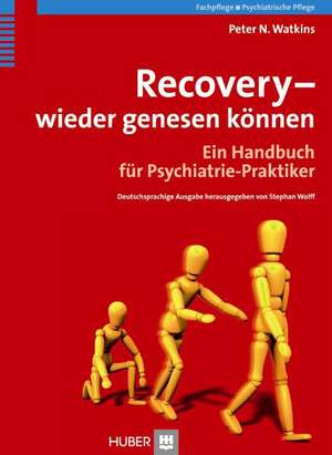 Recovery - wieder genesen können de Peter N. Watkins