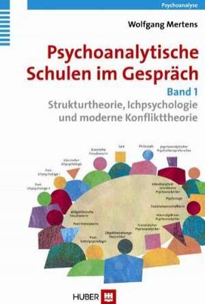 Psychoanalytische Schulen im Gespräch - Band 1 de Wolfgang Mertens