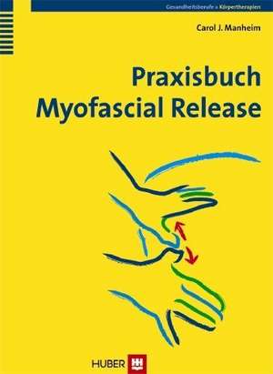 Praxisbuch Myofascial Release de Carol J. Manheim