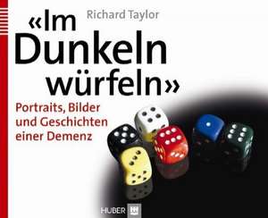 «Im Dunkeln würfeln» de Richard Taylor