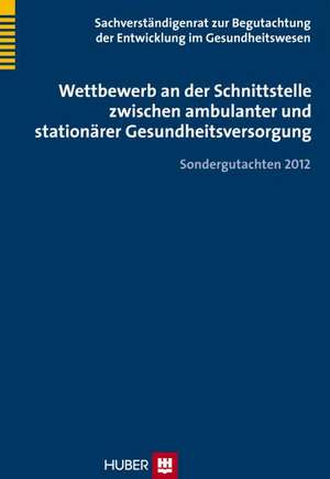 Wettbewerb an der Schnittstelle zwischen ambulanter und stationärer Gesundheitsversorgung