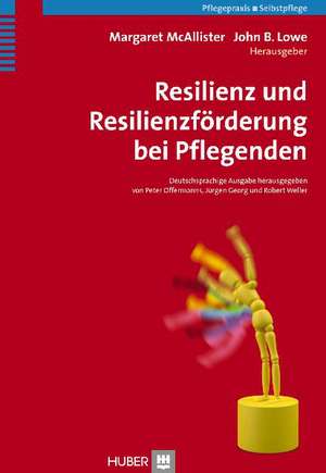 Resilienz und Resilienzförderung bei Pflegenden de Margaret McAllister