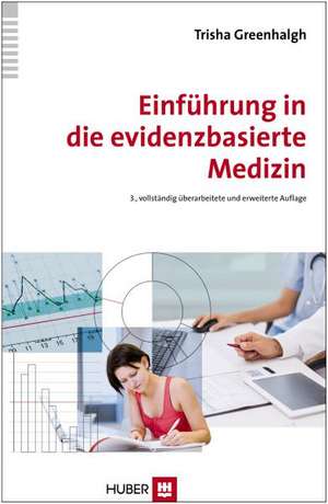 Einführung in die evidenzbasierte Medizin de Trisha Greenhalgh