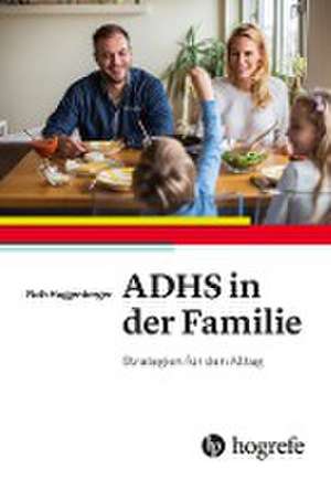 ADHS in der Familie de Ruth Huggenberger