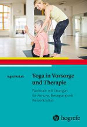 Yoga in Vorsorge und Therapie de Ingrid Kollak