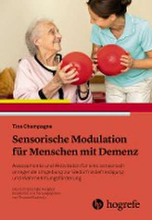 Sensorische Modulation für Menschen mit Demenz de Tina Champagne