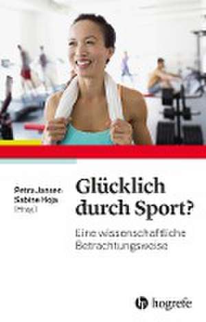 Glücklich durch Sport? de Petra Jansen