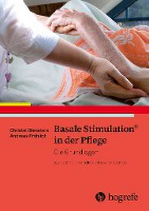 Basale Stimulation® in der Pflege de Christel Bienstein