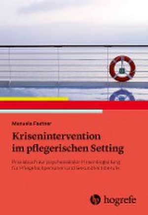 Pflegerische Krisenintervention de Manuela Fastner