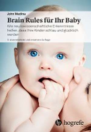 Brain Rules für Ihr Baby de John Medina