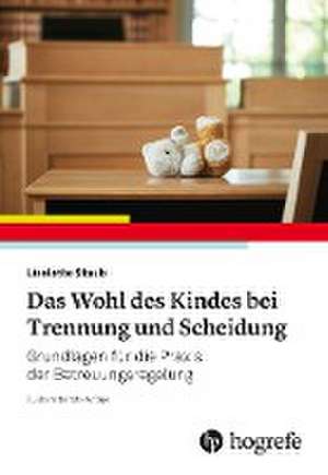 Das Wohl des Kindes bei Trennung und Scheidung de Liselotte Staub